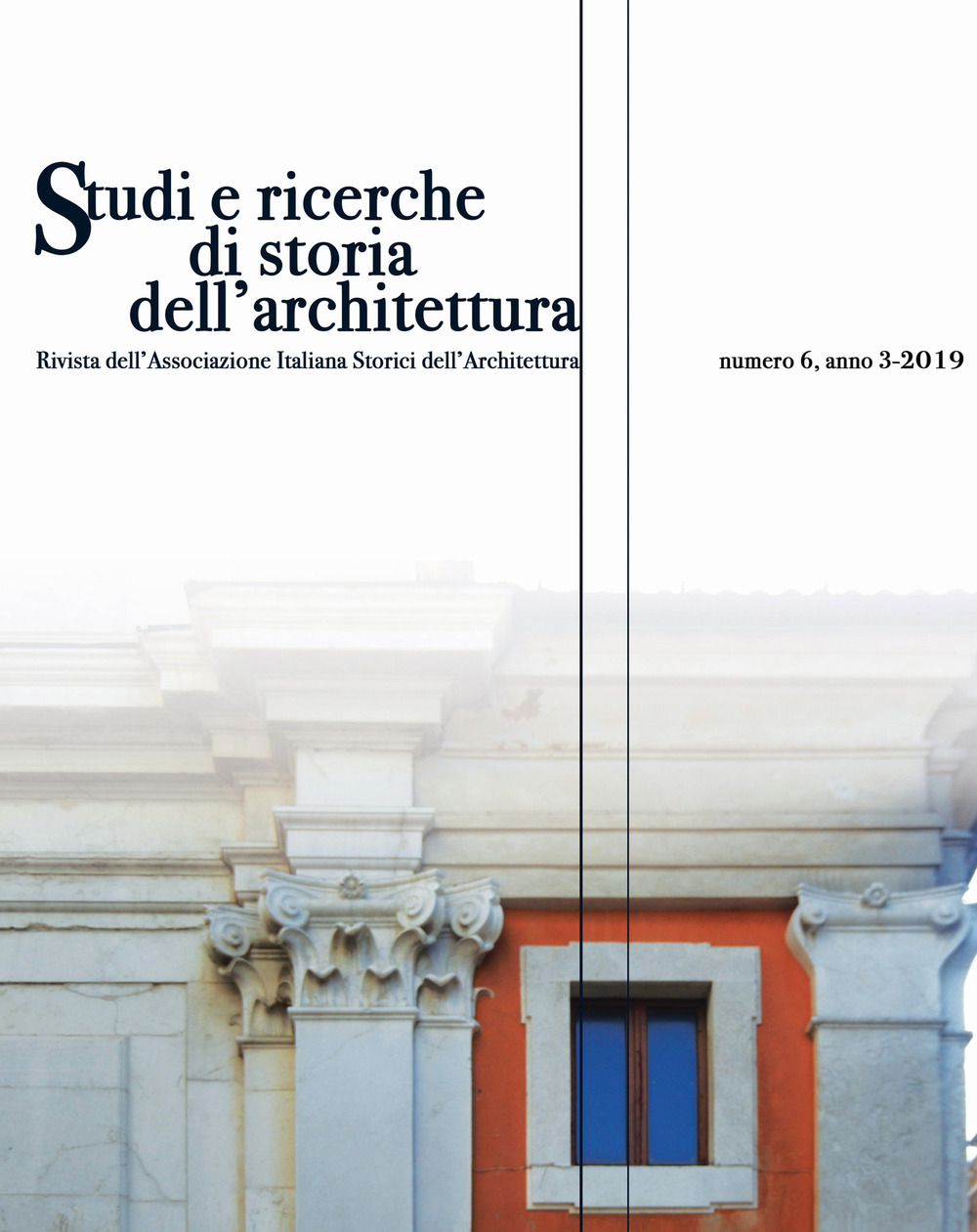 Studi e ricerche di storia dell'architettura. Vol. 6