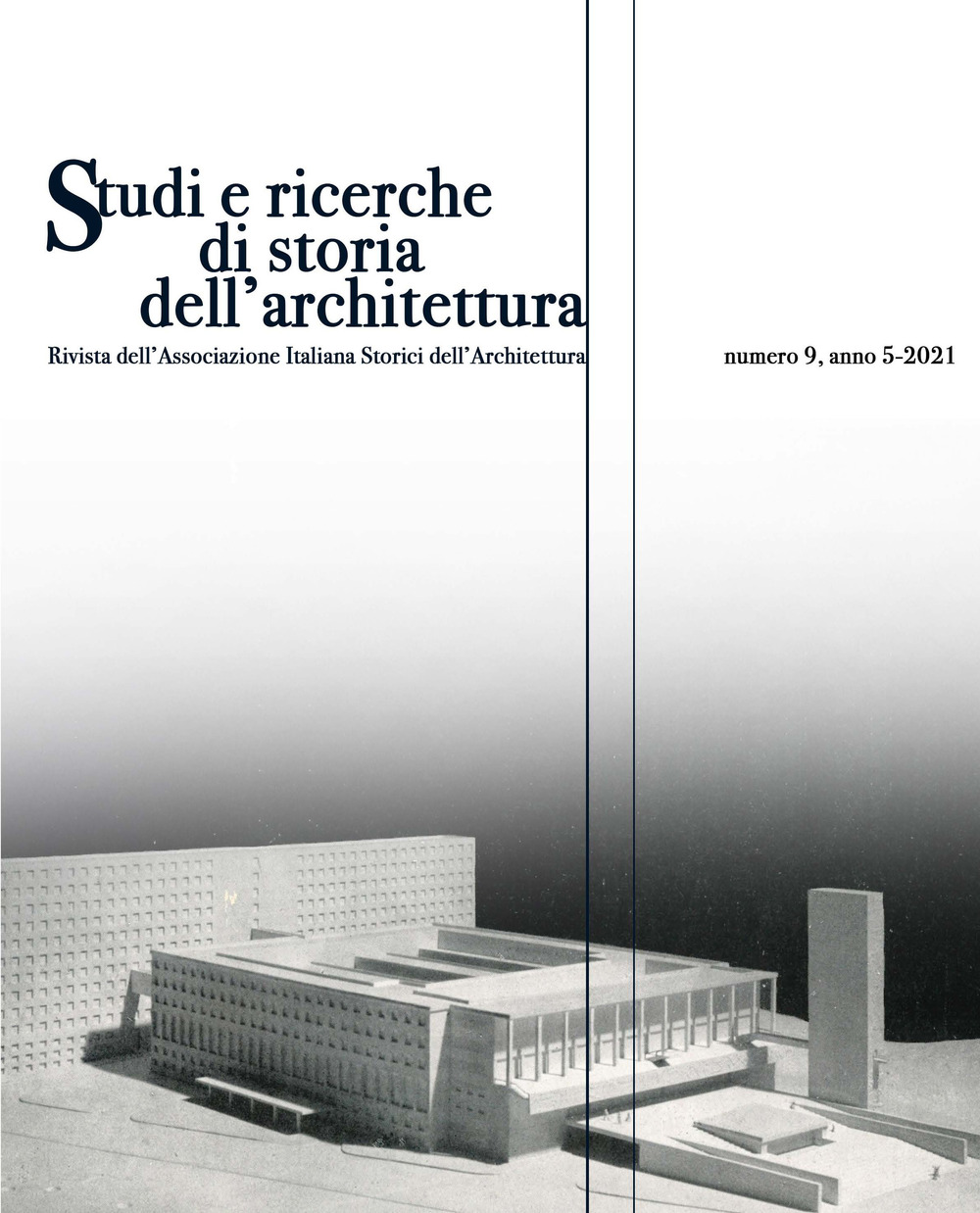 Studi e ricerche di storia dell’architettura. Vol. 9