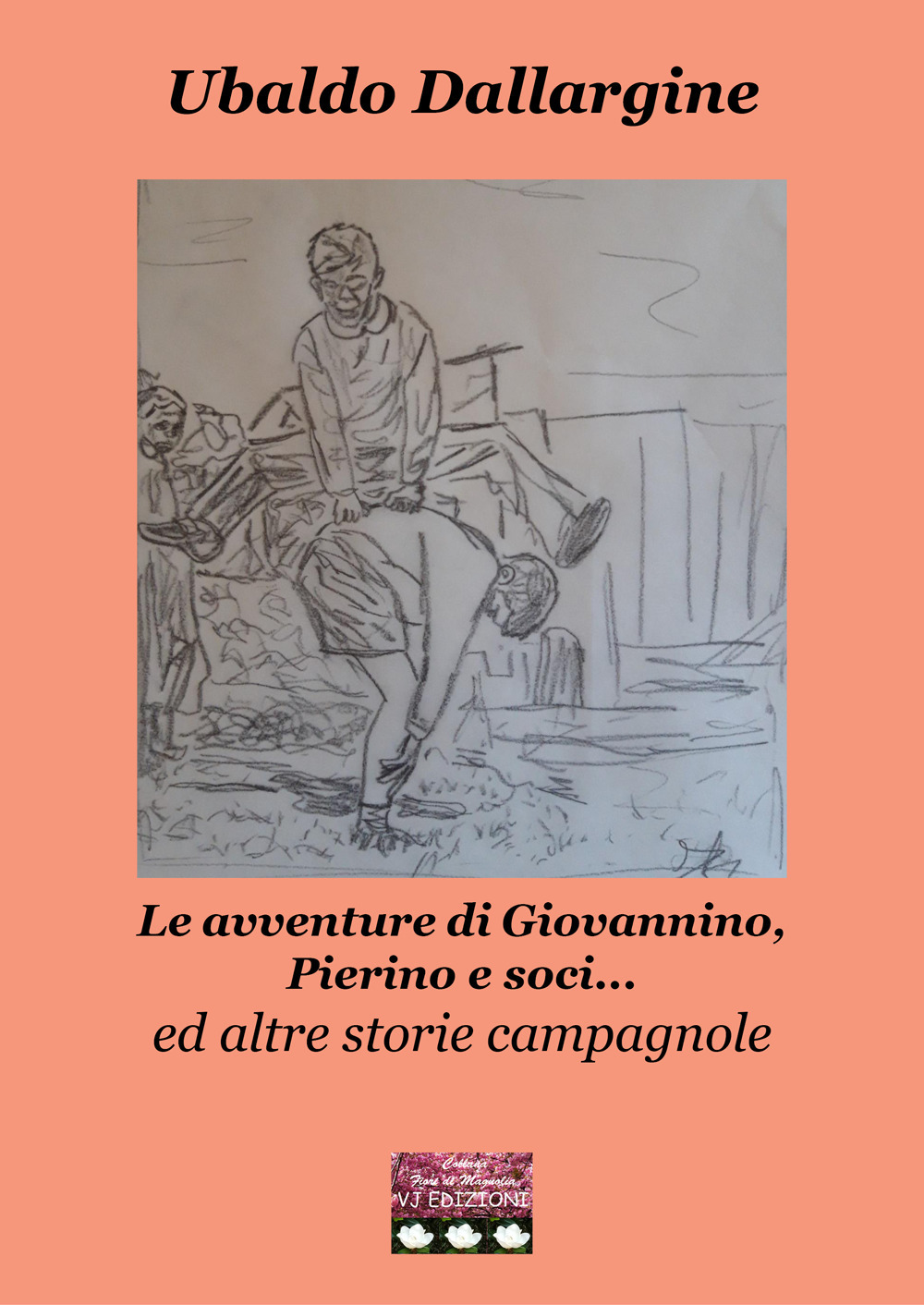 Le avventure di Giovannino, Pierino e soci... ed altre storie campagnole