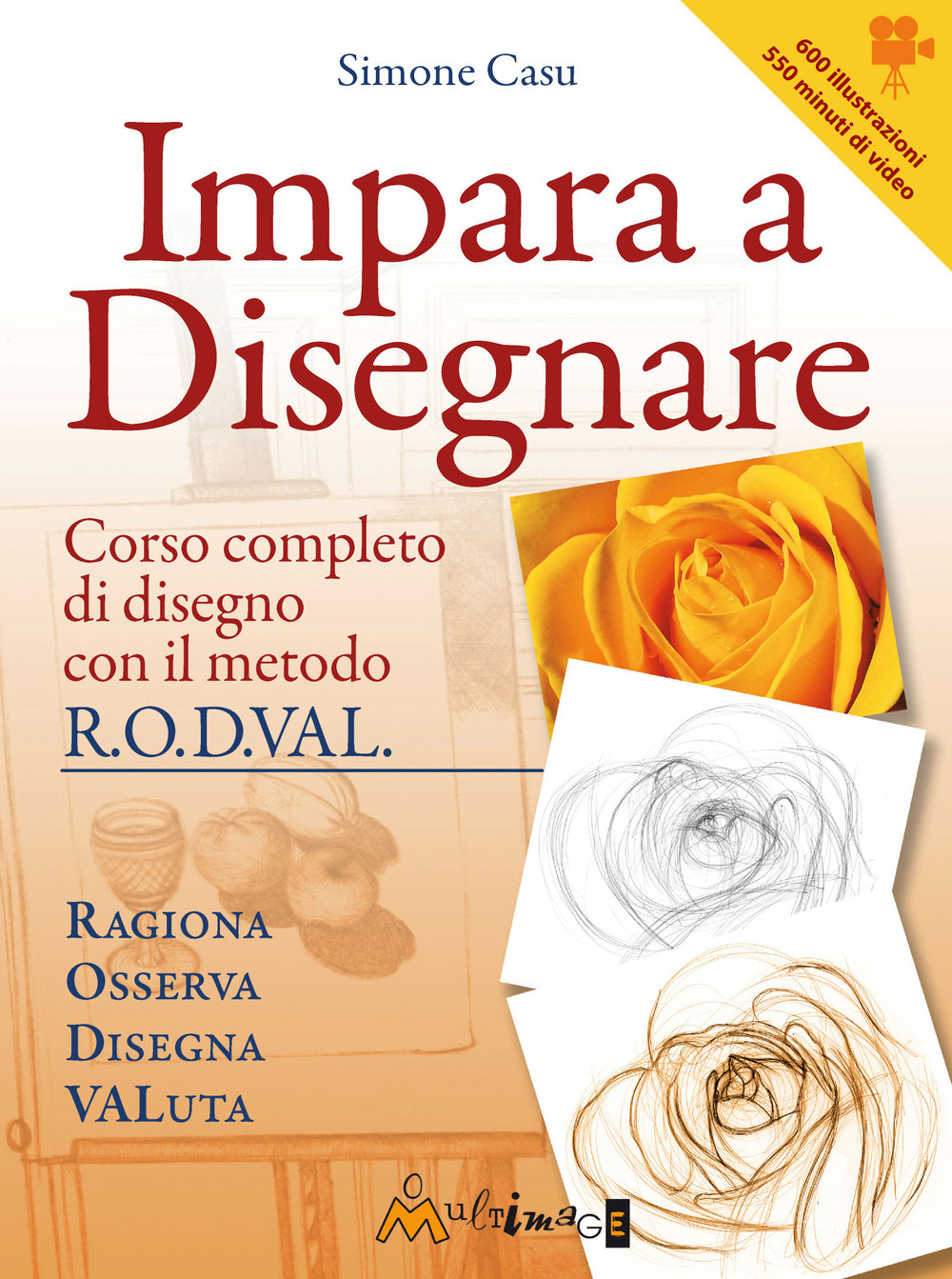 Impara a disegnare. Corso completo di disegno col metodo R.O.D.VAL.