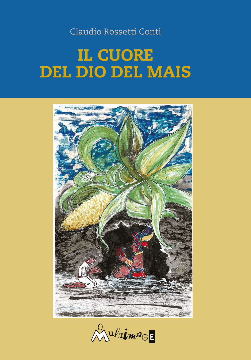 Il cuore del dio del mais