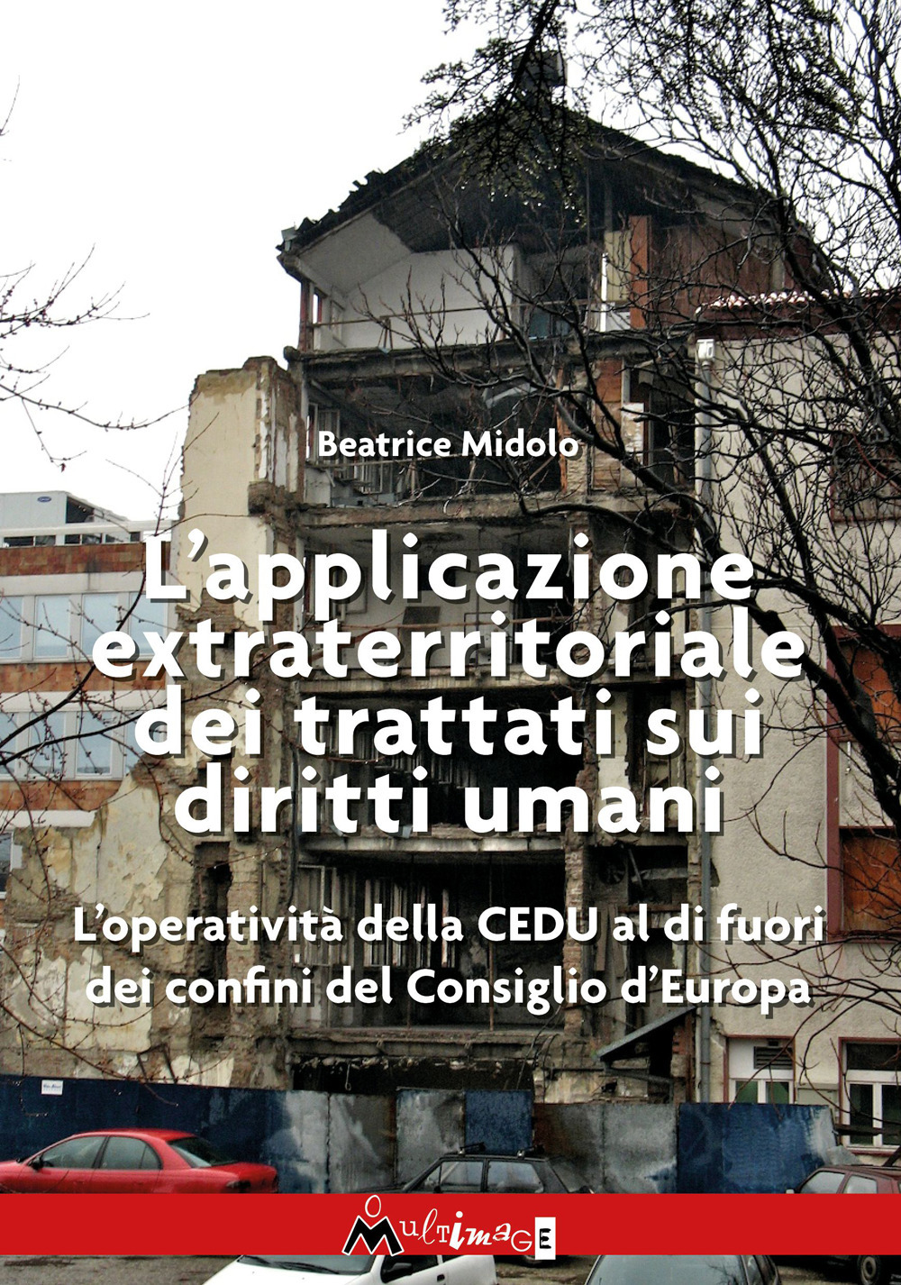 L’applicazione extraterritoriale dei trattati sui diritti umani. L’operatività della CEDU al di fuori dei confini del Consiglio d’Europa