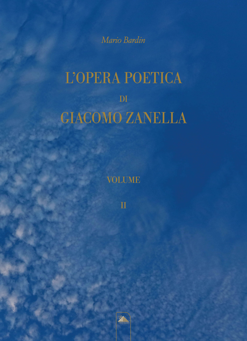 L'opera poetica di Giacomo Zanella. Vol. 2