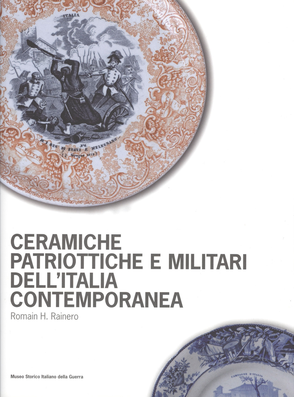 Ceramiche patriottiche e militari dell’Italia contemporanea