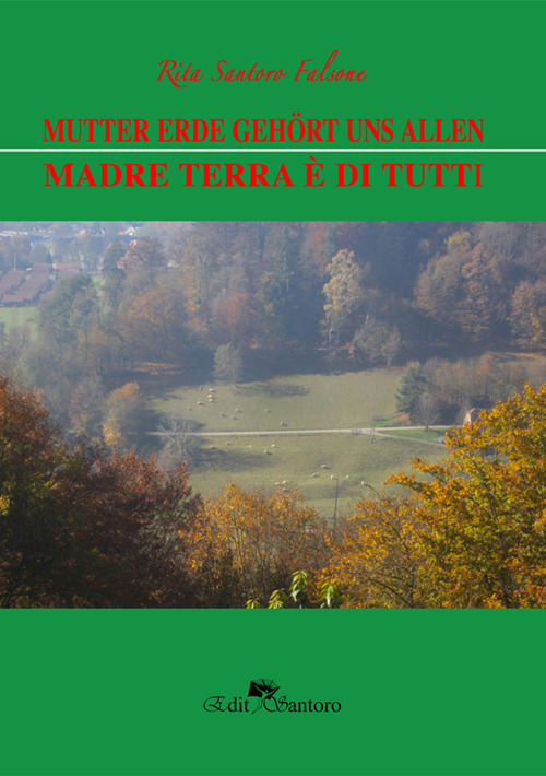 Mutter erde gehört uns allen. Madre terra è di tutti
