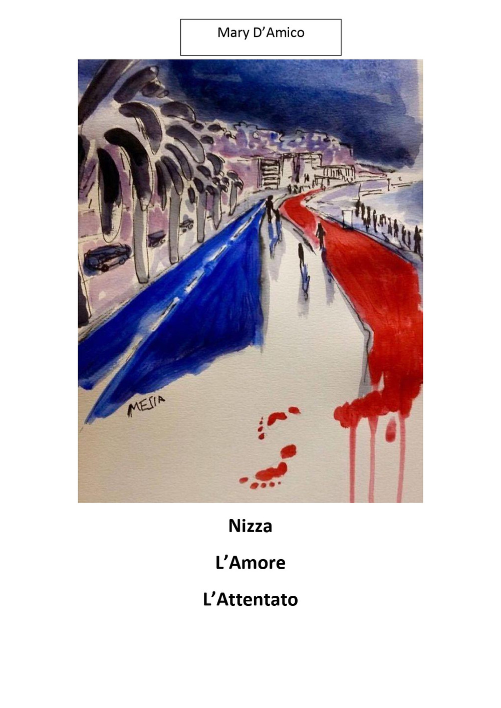 Nizza, l'amore, l'attentato