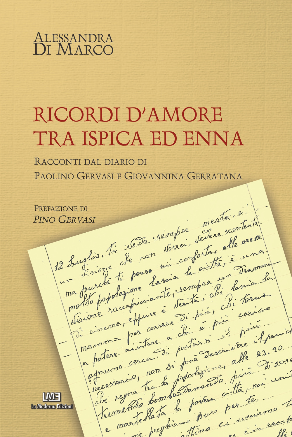 Ricordi d'amore tra Ispica ed Enna. Racconti dal diario di Paolino Gervasi e Giovannina Giarratana