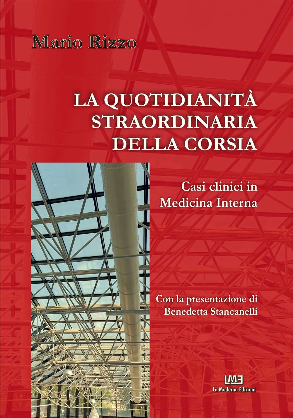 La quotidianità straordinaria della corsia. Casi clinici in Medicina Interna