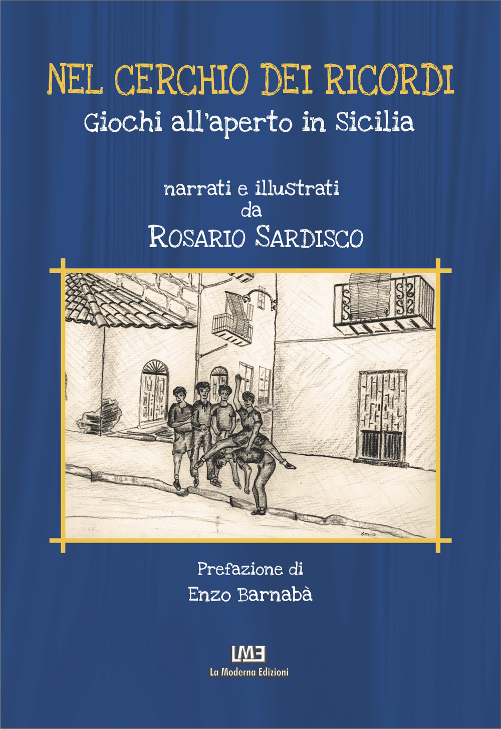 Nel cerchio dei ricordi. Giochi all'aperto in Sicilia