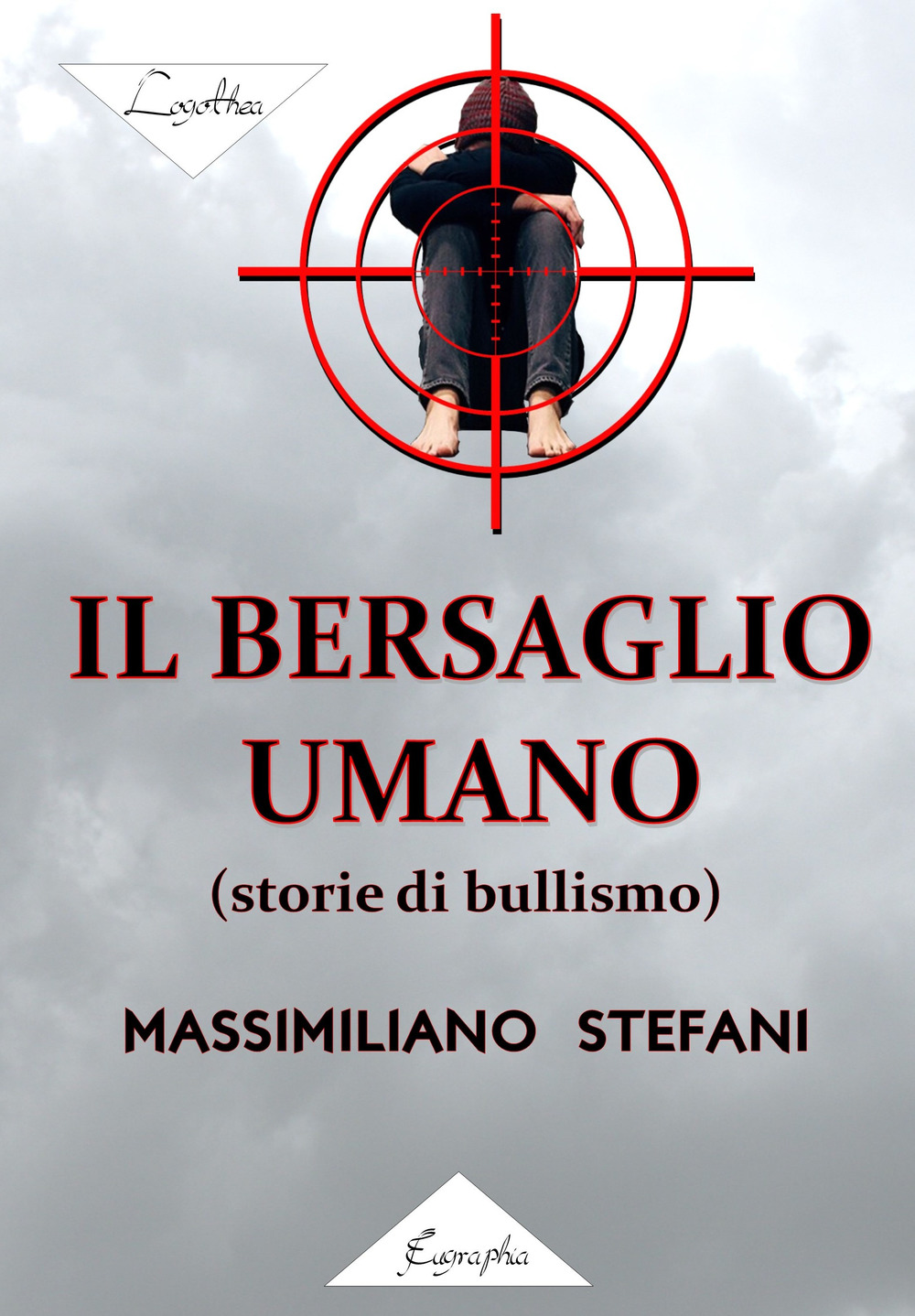 Il bersaglio umano (storie di bullismo)