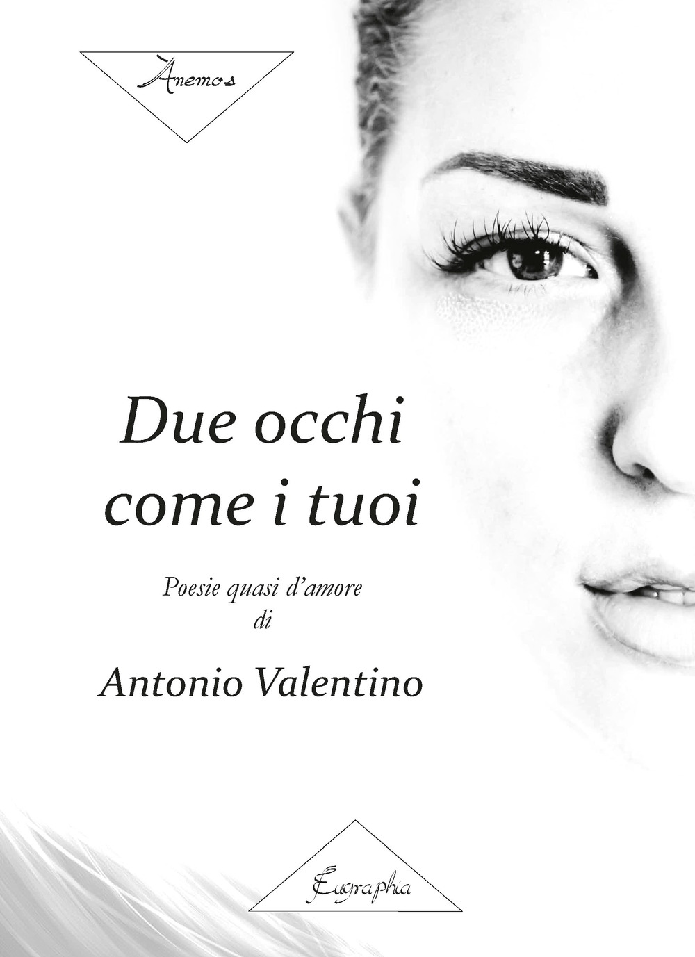 Due occhi come i tuoi. Poesie quasi d'amore