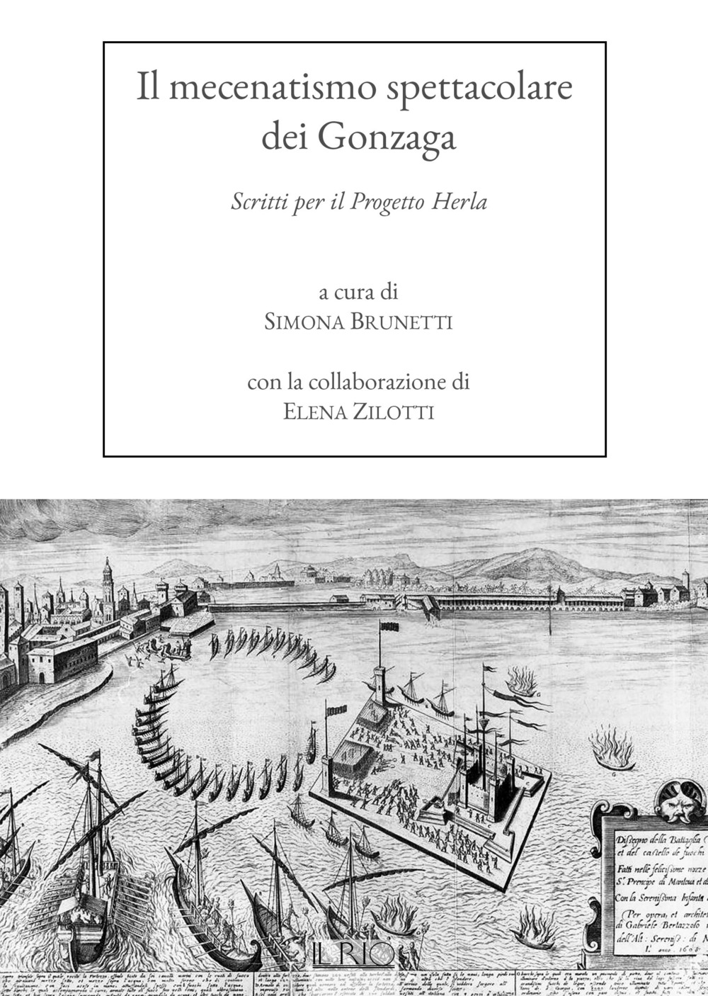 Il mecenatismo spettacolare dei Gonzaga. Scritti per il Progetto Herla