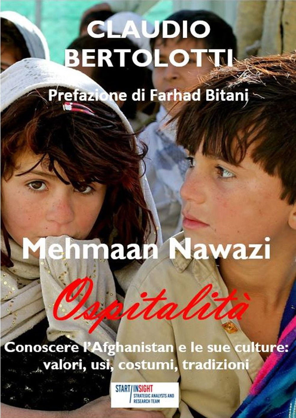 Mehmaan Nawazi. Ospitalità. Conoscere l’Afghanistan e le sue culture: valori, usi, costumi, tradizioni