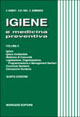 Igiene e medicina preventiva. Vol. 2: Igiene, igiene ambientale, medicina di comunità, legislazione, organizzazione, programmazione e management sanitari...