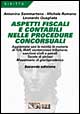 Aspetti fiscali e contabili nelle procedure concorsuali. Aggiornato con le novità 1998 in materia di IVA, Irap, contenzioso tributario...