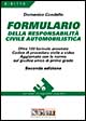 Formulario della responsabilità civile automobilistica. Oltre 120 formule annotate. Codice di procedura civile a video..