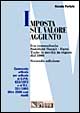 Imposta sul valore aggiunto. Commento al DPR 633/1972 e al DL 331/1993