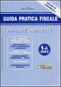 Guida pratica fiscale 2002. Imposte indirette