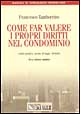 Come far valere i propri diritti nel condominio