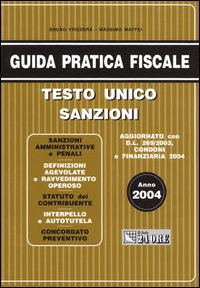 Guida pratica fiscale 2004. Testo unico sanzioni