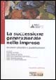 La successione generazionale nelle imprese. Strumenti utilizzabili e possibili soluzioni