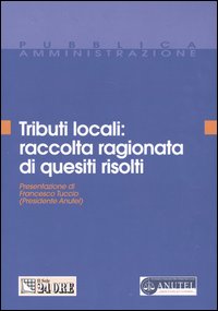 Tributi locali: raccolta ragionata di quesiti risolti