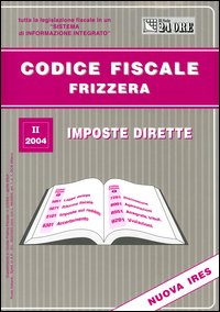 Codice fiscale Frizzera. Vol. 2: Imposte dirette