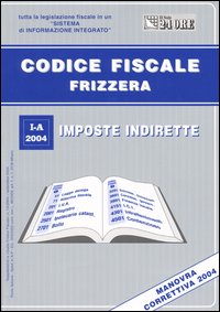 Codice fiscale Frizzera. Vol. 1: Imposte indirette