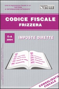 Codice fiscale Frizzera. Vol. 2: Imposte dirette
