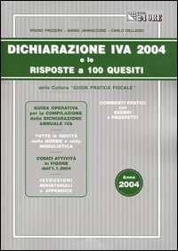 Dichiarazione Iva 2004 e le risposte a 100 quesiti