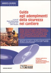 Guida agli adempimenti della sicurezza nel cantiere. CD-ROM