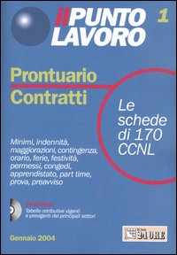 Il punto lavoro. Prontuario contratti. Vol. 1