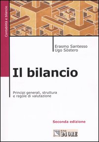 Il bilancio. Principi generali, struttura e regole di valutazione