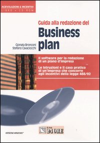 Guida alla redazione del business plan. Il software per la redazione di un piano d'impresa