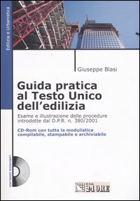 Guida pratica al Testo Unico dell'edilizia