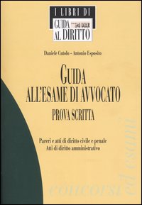 Guida all'esame di avvocato. Prova scritta