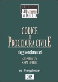 Codice di procedura civile e leggi complementari. Giurisprudenza, schemi e tabelle