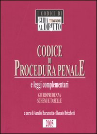 Codice di procedura penale e leggi complementari. Giurisprudenza, schemi e tabelle