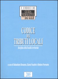 Codice dei tributi locali. Disciplina della fiscalità territoriale