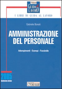 Amministrazione del personale. Adempimenti, esempi, facsimile