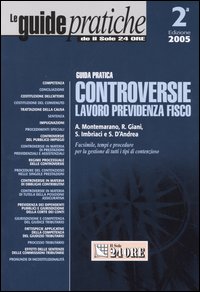 Controversie lavoro, previdenza, fisco. Guida pratica
