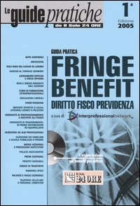 Guida pratica fringe benefit. Diritto, fisco, previdenza