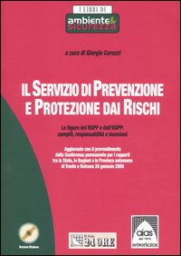 Il servizio di prevenzione e protezione dai rischi. Le figure del RspP e dell'Aspp: compiti, responsabilità e mansioni