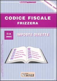 Codice fiscale Frizzera. Vol. 2: Imposte dirette