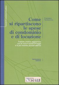 Come si ripartiscono le spese di condominio e di locazione