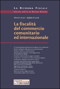 La fiscalità del commercio comunitario ed internazionale