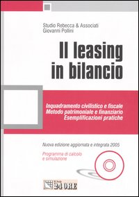 Il leasing in bilancio. Programma di calcolo e di simulazione