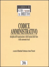 Codice amministrativo. Disciplina dell'organizzazione e delle funzioni dello Stato e delle autonomie locali