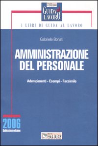Amministrazione del personale. Adempimenti, esempi, facsimile