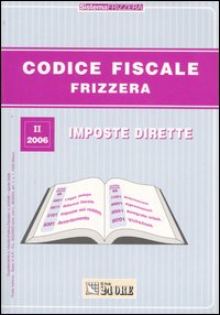 Codice fiscale Frizzera. Vol. 2: Imposte dirette